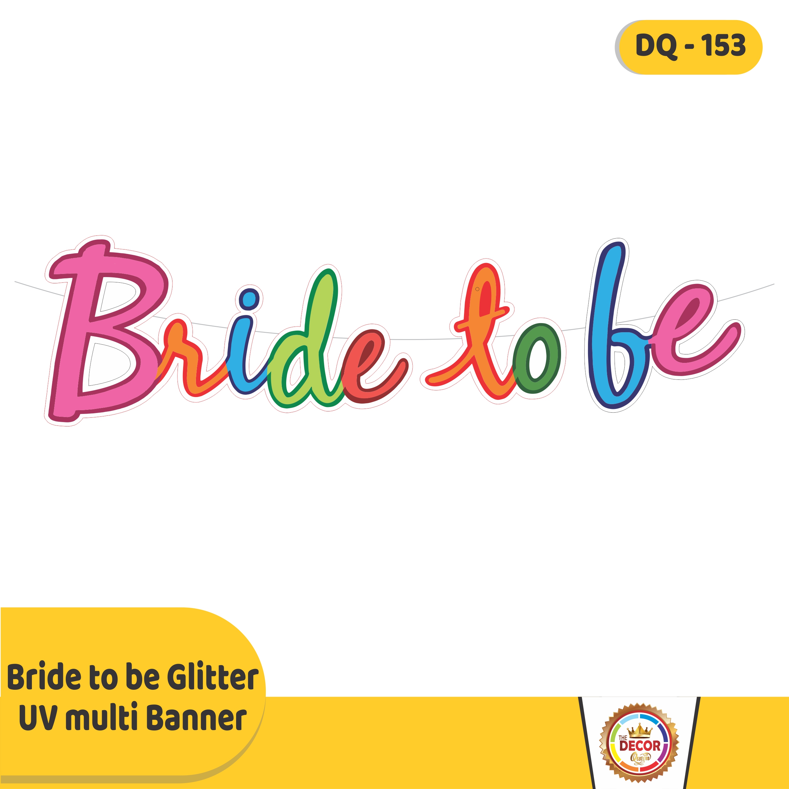 Bride to be Glitter UV multi Banner|Banners|Baby Shower Banner